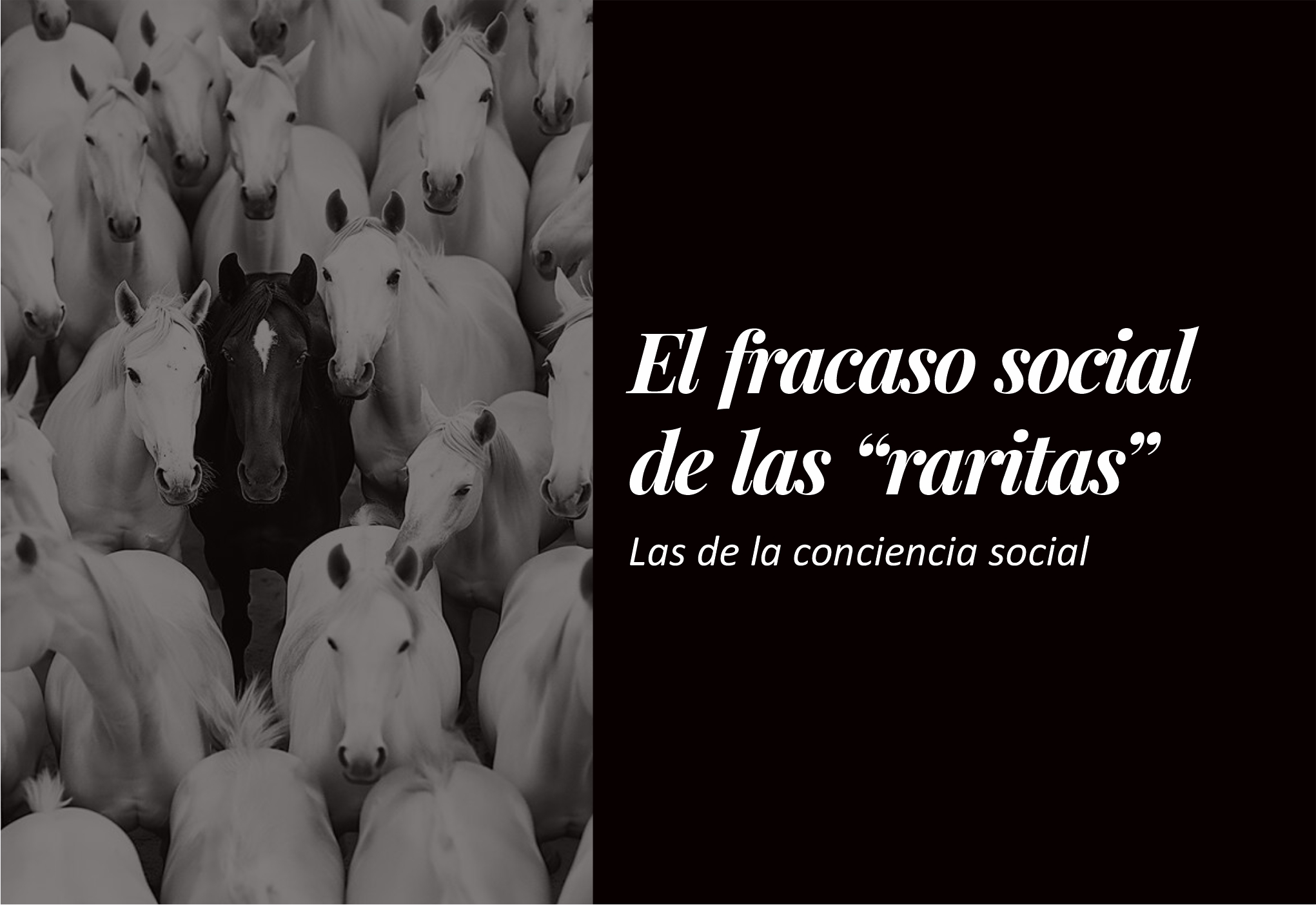 El fracaso social de las «raritas»